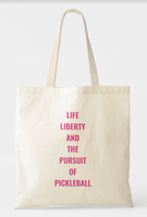 Life, Liberty & the Pursuit of Pickleball - Tote